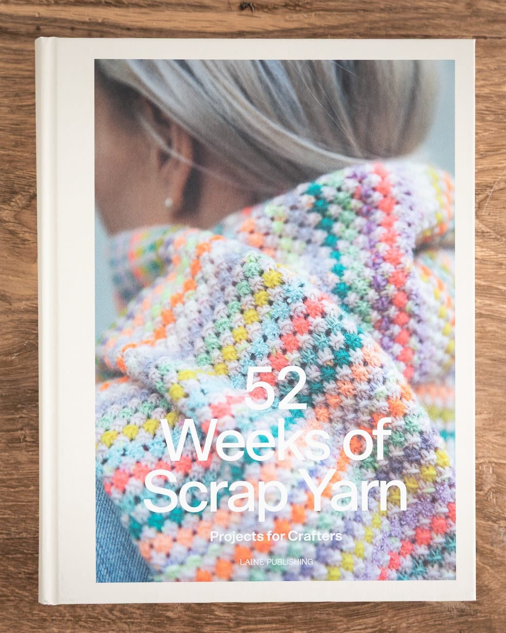 Laine Magazine Books Laine 52 Weeks of Scrap Yarn