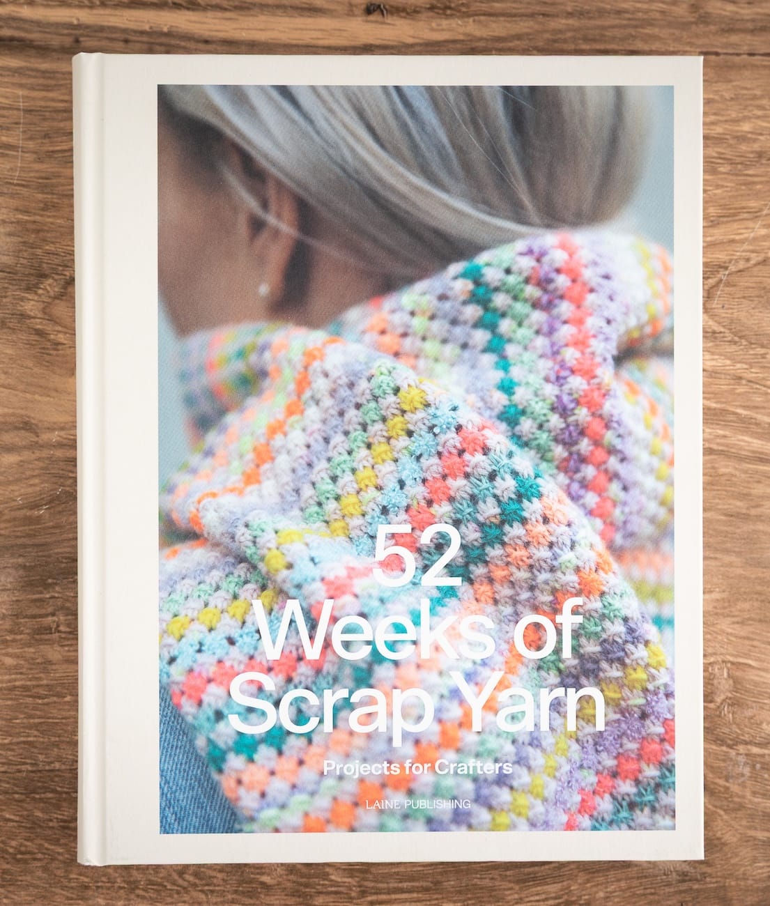 Laine Magazine Books Laine 52 Weeks of Scrap Yarn