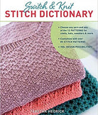 SweetGeorgia Yarns Books Switch & Knit Stitch Dictionary