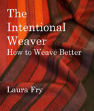 SweetGeorgia Yarns Books The Intentional Weaver